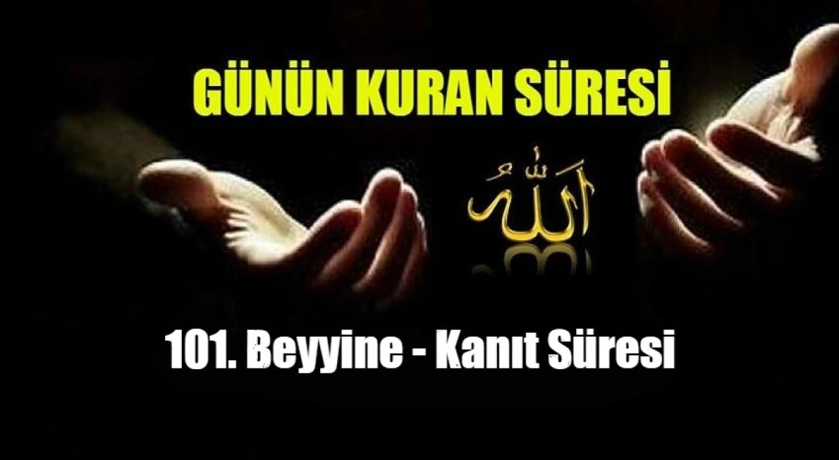 101. Beyyine - Kanıt S&uuml;resi