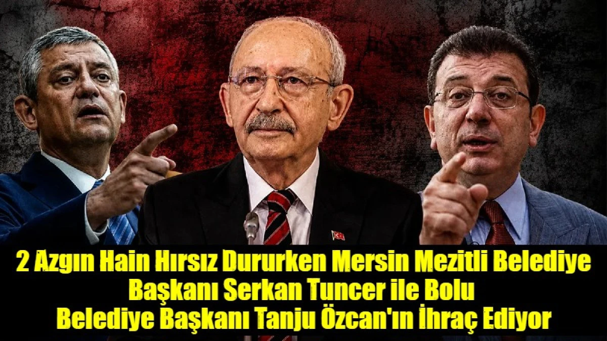 2 Azılı Hain Hırsız Dururken Mersin Mezitli Belediye Başkanı Serkan Tuncer ile Bolu  Belediye Başkanı Tanju &Ouml;zcan'ın İhra&ccedil; Ediyor