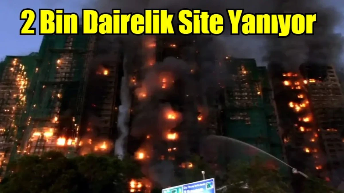 2 Bin Dairelik Site Yanıyor
