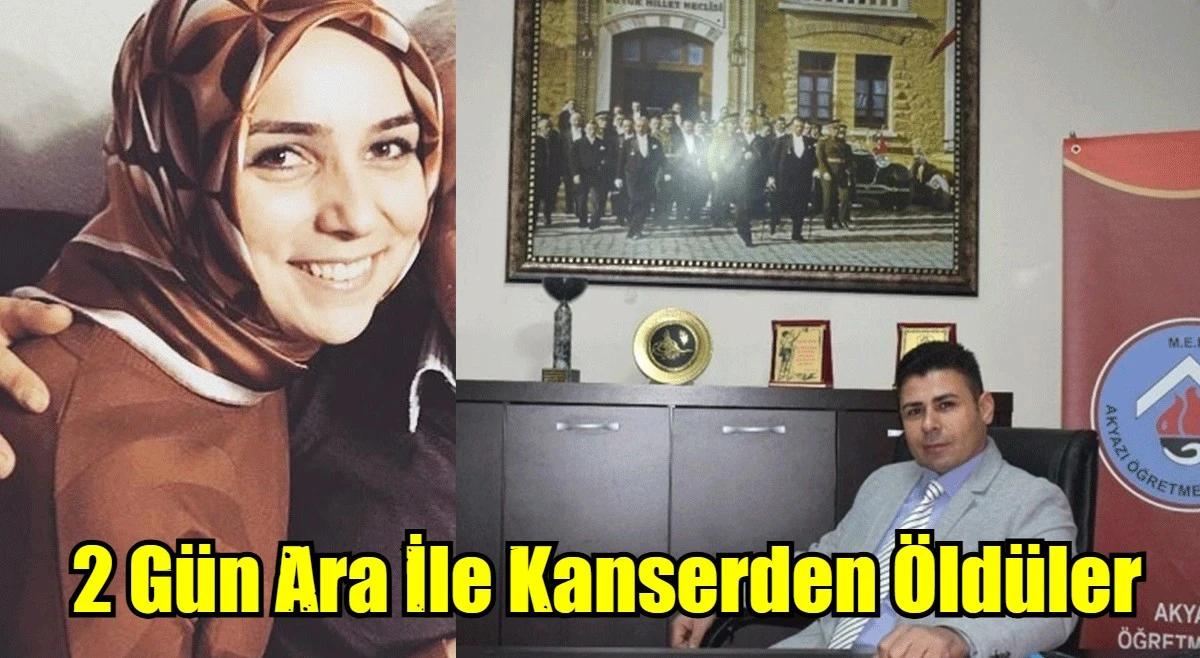2 Gün Ara İle Kanserden Öldüler