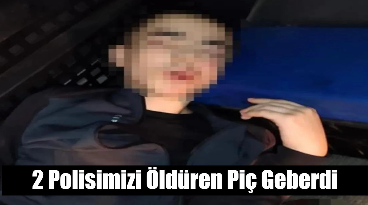 2 Polisimizi Öldüren Piç Geberdi