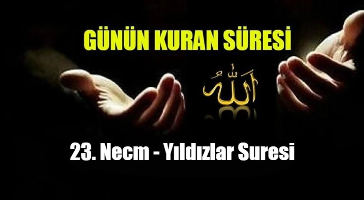 23. Necm - Yıldızlar Suresi