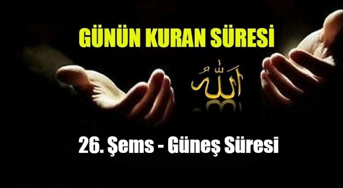 26. Şems - G&uuml;neş S&uuml;resi