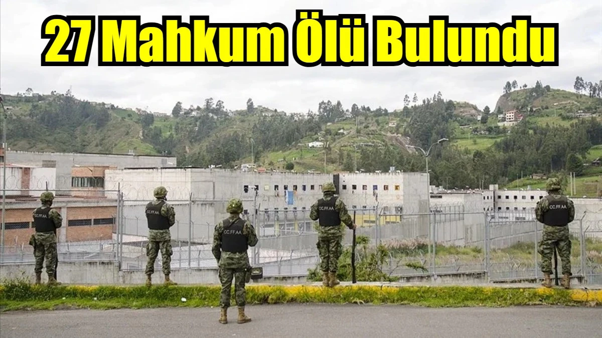 27 Mahkum Ölü Bulundu