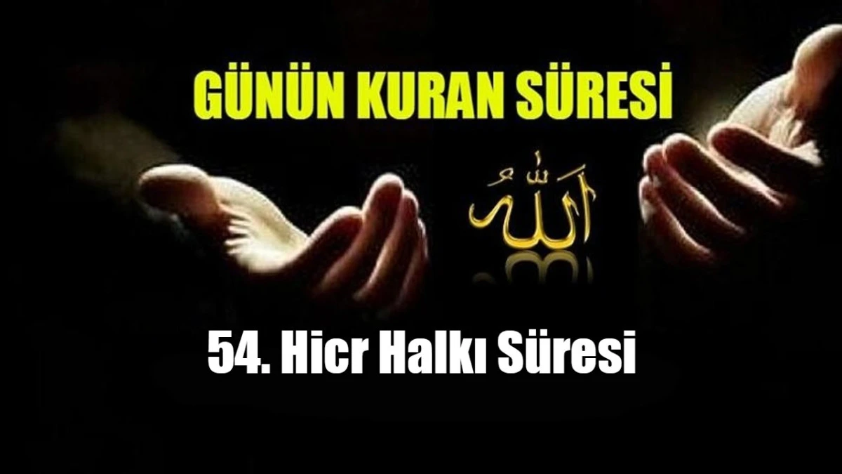 54. Hicr Halkı S&uuml;resi