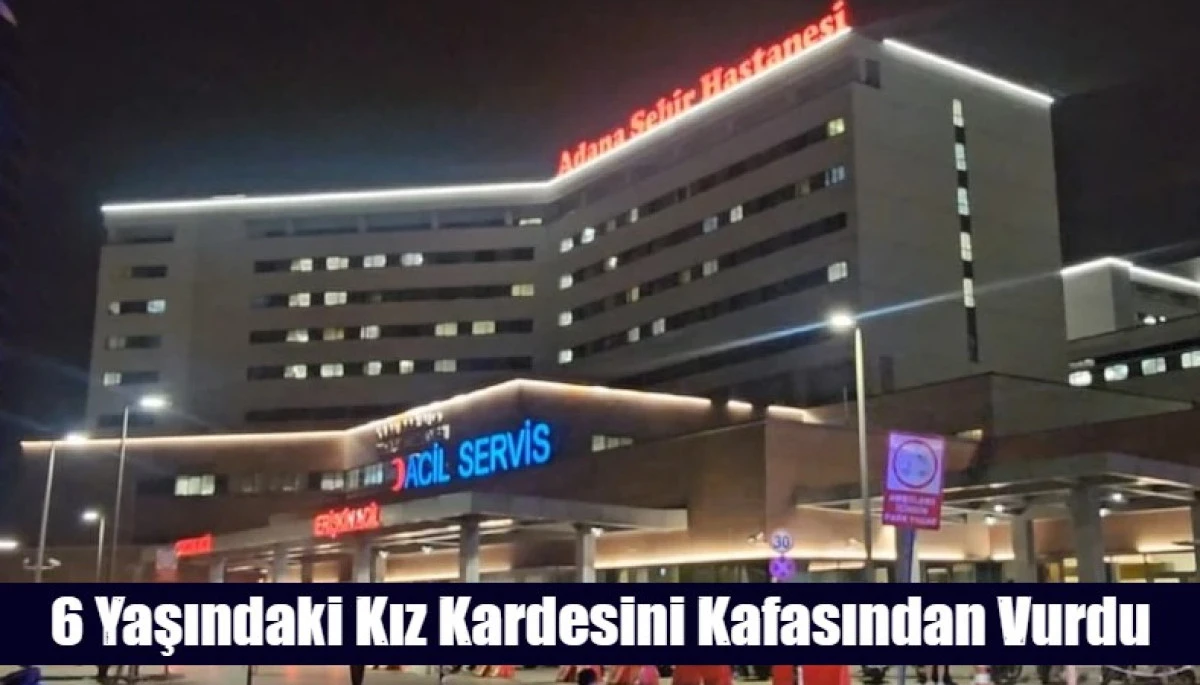 6 Yaşındaki Kız Kardesini Kafasından Vurdu
