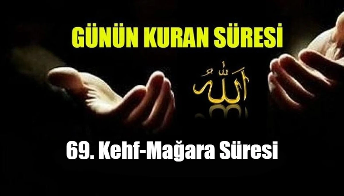 69. Kehf-Mağara S&uuml;resi
