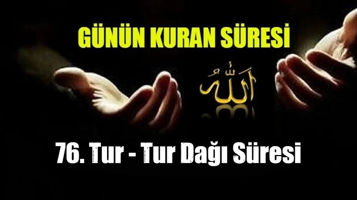 76. Tur - Tur Dağı S&uuml;resi