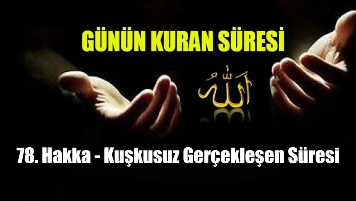 78. Hakka - Kuşkusuz Ger&ccedil;ekleşen S&uuml;resi
