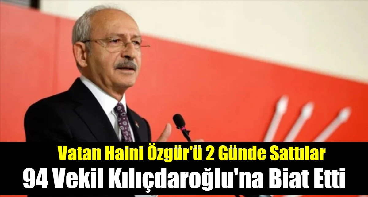  94 vekil Kılı&ccedil;daroğlu'na destek verdi
