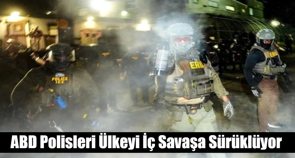 ABD Polisleri &Uuml;lkeyi İ&ccedil; Savaşa S&uuml;r&uuml;kl&uuml;yor