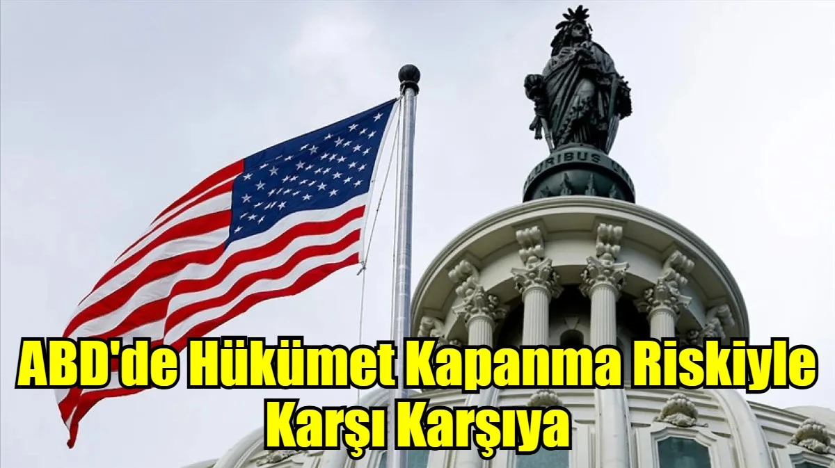 ABD'de Hükümet Kapanma Riskiyle Karşı Karşıya