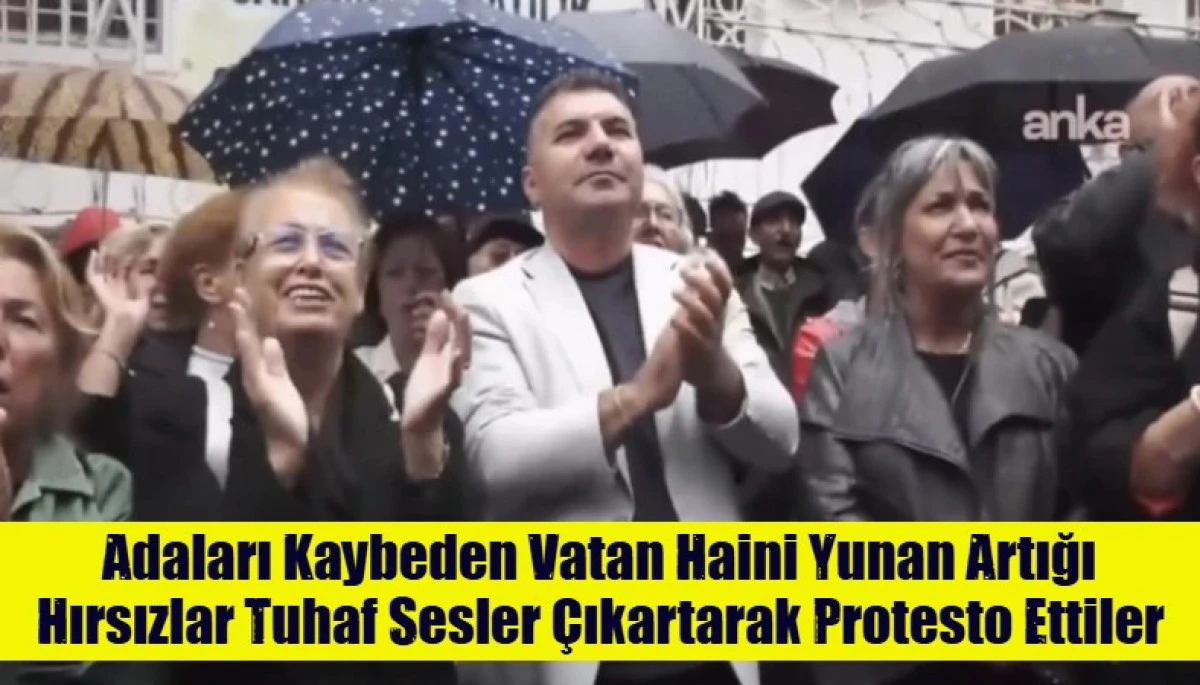 Adaları Kaybeden Yunan Artıkları Tuhaf Sesler &Ccedil;ıkartarak Protesto Ettiler