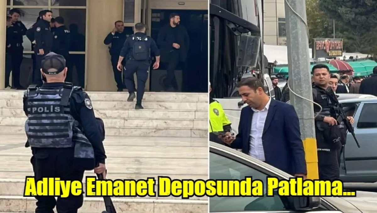 Adliye Emanet Deposunda Patlama...