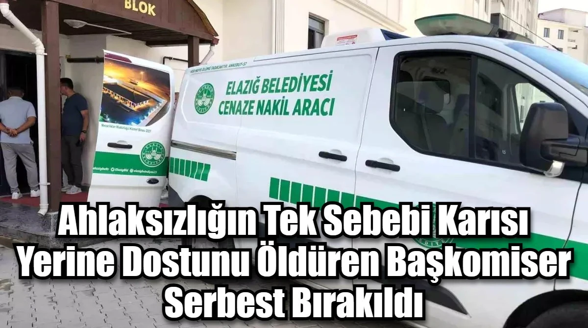 Ahlaksızlığın Tek Sebebi Karısı Yerine Dostunu Öldüren Başkomiser Serbest Bırakıldı