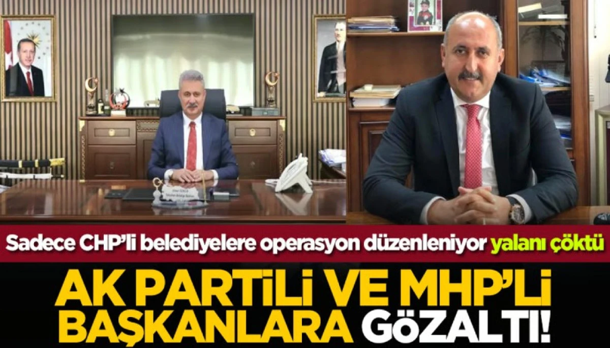 AK Partili ve MHP'li eski belediye başkanları