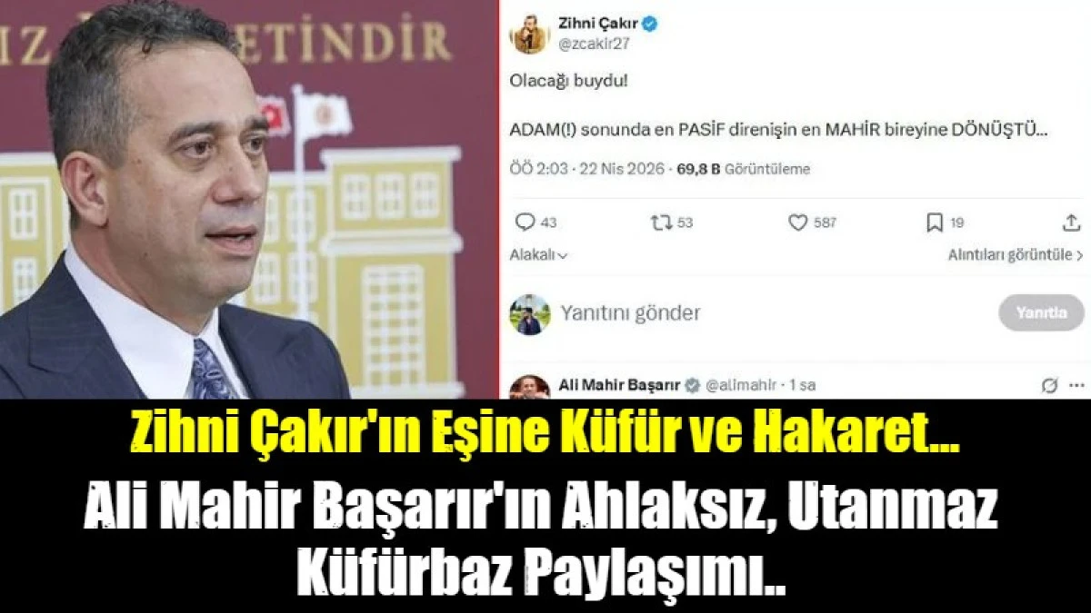 Ali Mahir Başarır Zihni &Ccedil;akır'ın Eşine K&uuml;f&uuml;r ve Hakaret Etti