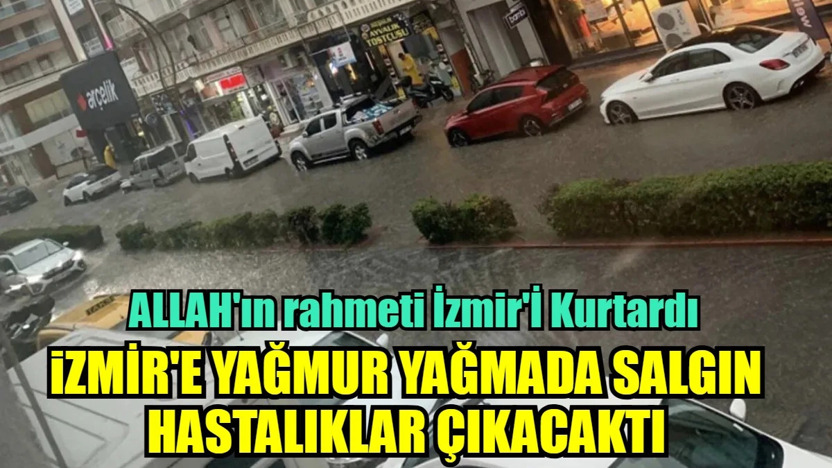 ALLAH'ın rahmeti izmir'İ Salgın Hastalıklardan Korudu