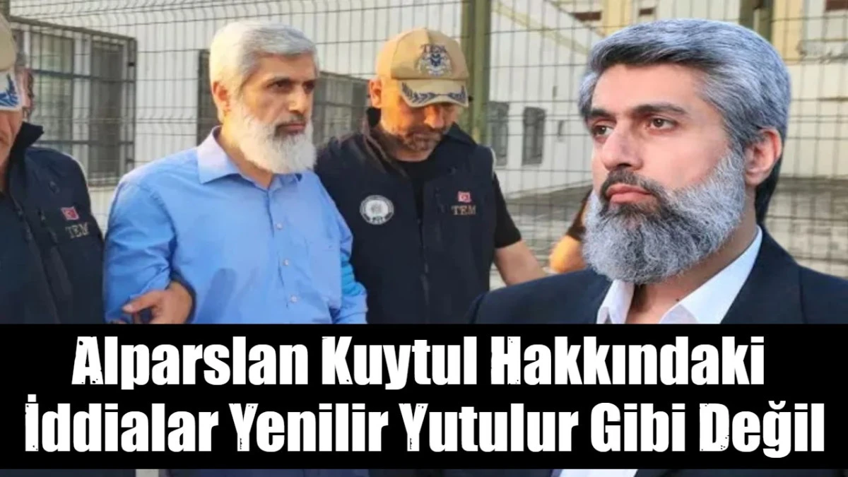 Alparslan Kuytul Hakkındaki  İddialar Yenilir Yutulur Gibi Değil