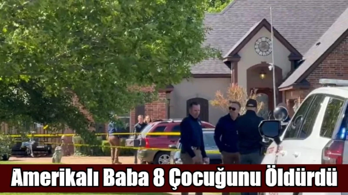 Amerikalı Baba 8 &Ccedil;ocuğunu &Ouml;ld&uuml;rd&uuml;