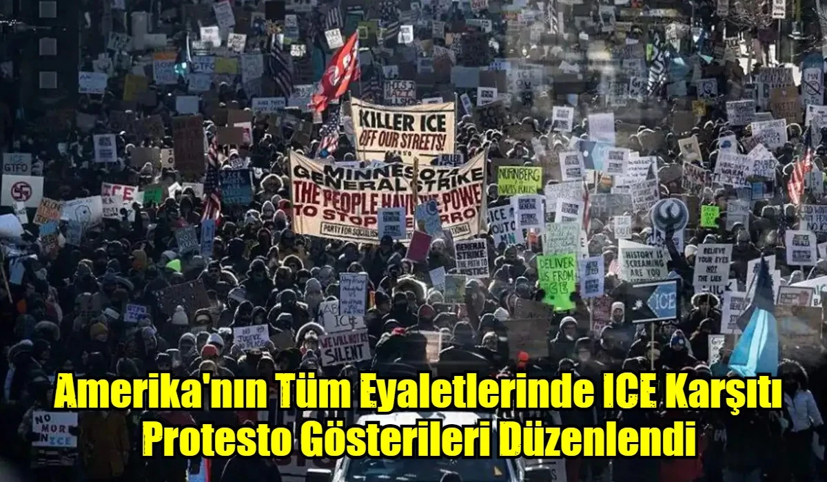 Amerika'nın T&uuml;m Eyaletlerinde ICE Karşıtı Protesto G&ouml;sterileri D&uuml;zenlendi