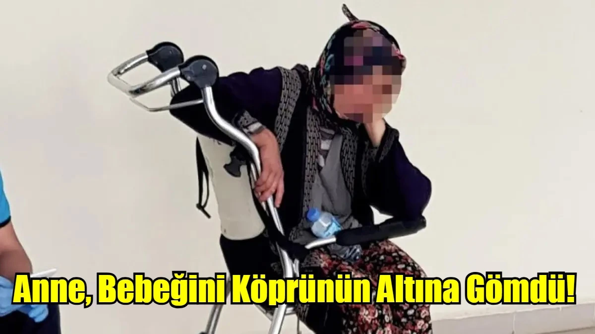 Anne, Bebeğini Köprünün Altına Gömdü! 