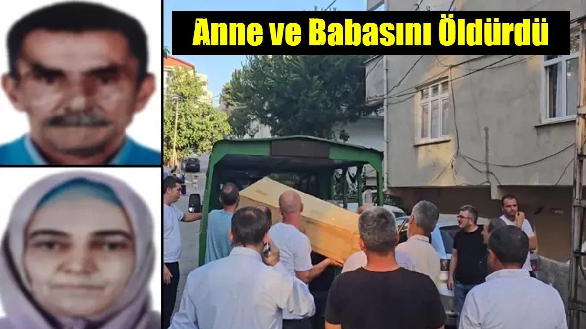 Anne ve Babasını Öldürdü