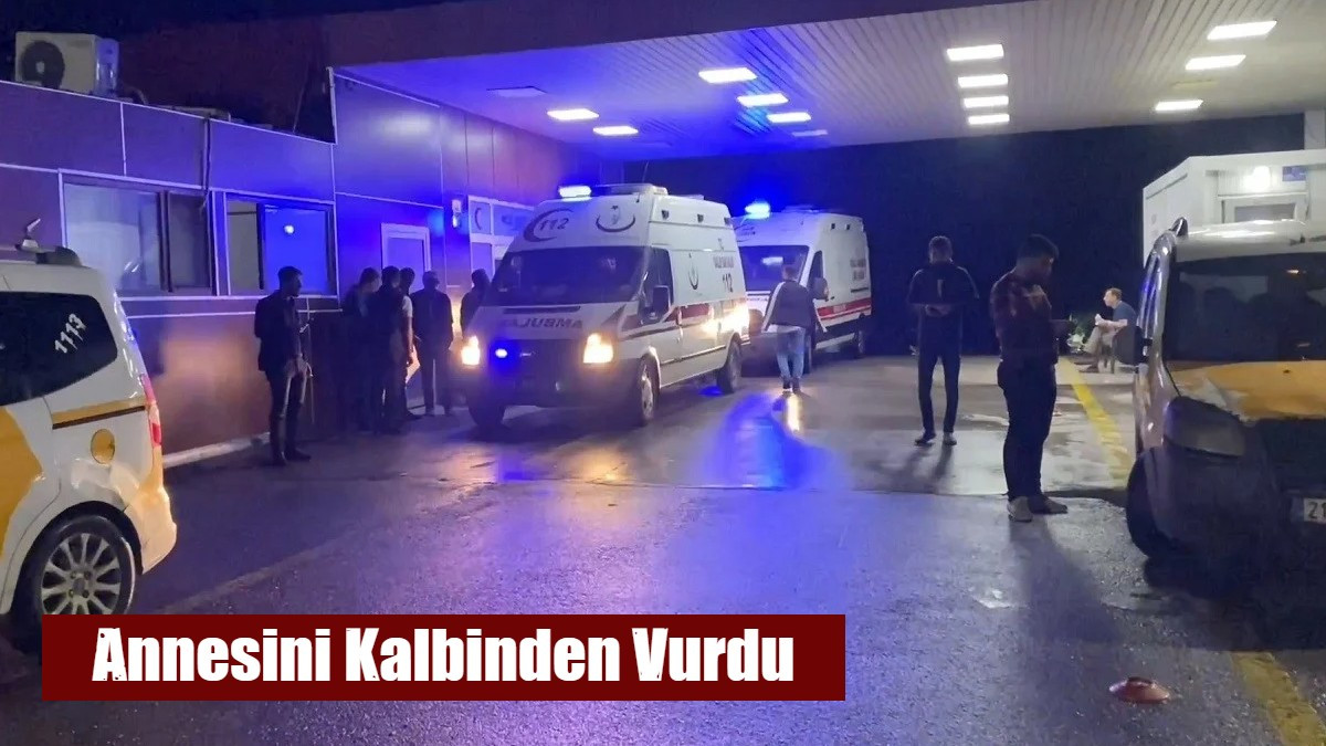 Annesini Kalbinden Vurdu