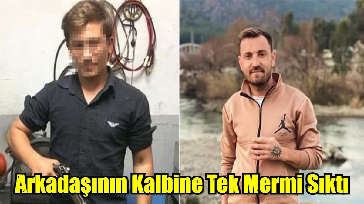 Arkadaşının Kalbine Tek Mermi Sıktı 