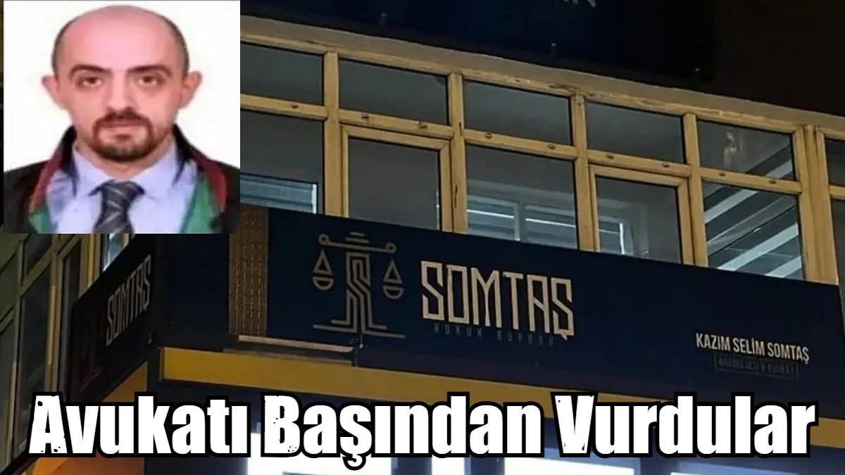 Avukatı Başından Vurdular