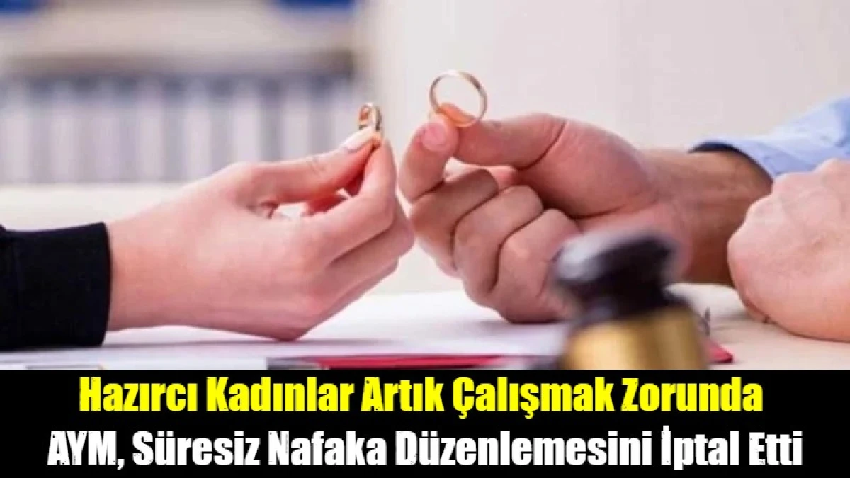 AYM, s&uuml;resiz nafaka d&uuml;zenlemesini iptal etti
