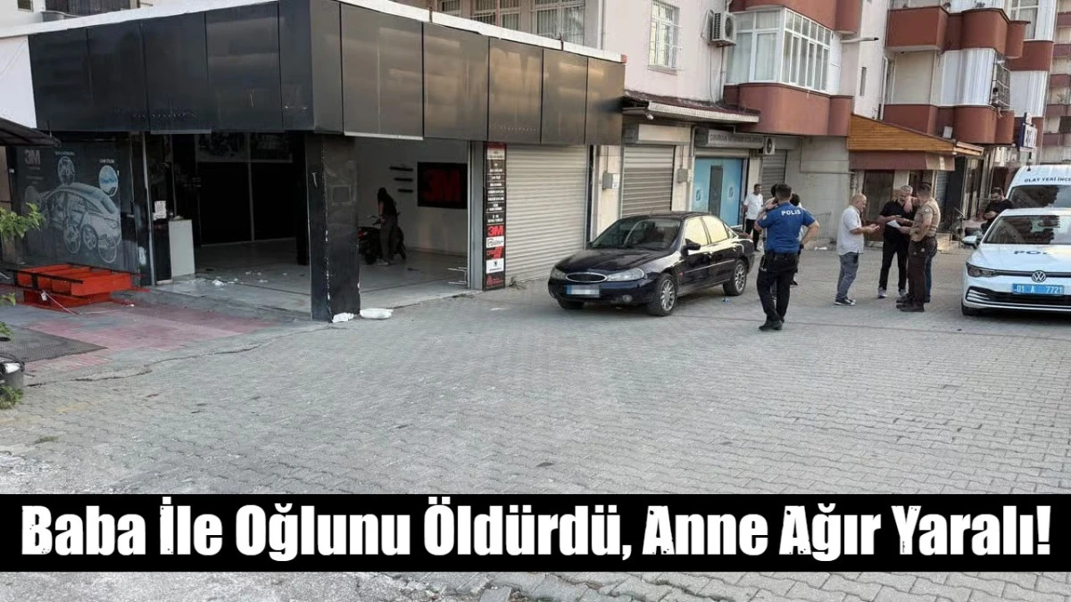 Baba İle Oğlunu &Ouml;ld&uuml;rd&uuml;, Anne Ağır Yaralı!