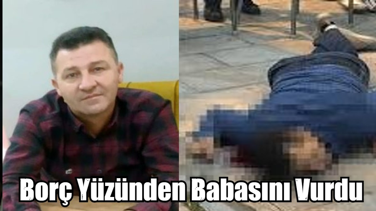 Babasından Alaçağını Alamayınca Silahla Vurup Öldürdü