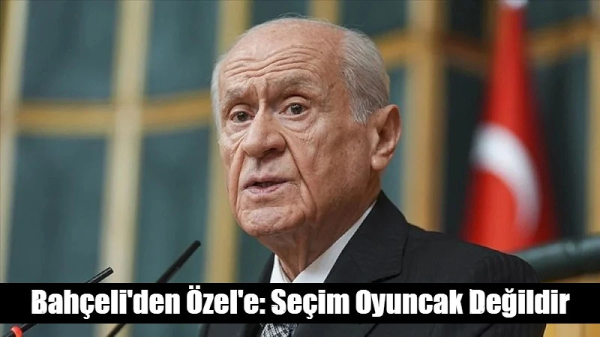  Bah&ccedil;eli'den &Ouml;zel'e: Se&ccedil;im Oyuncak Değildir