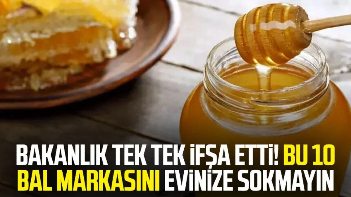 Bal markaları tek tek ifşa edildi