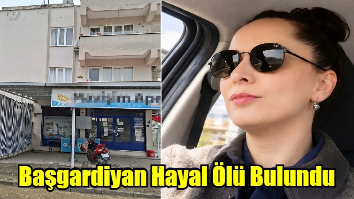 Başgardiyan Hayal &Ouml;l&uuml; Bulundu