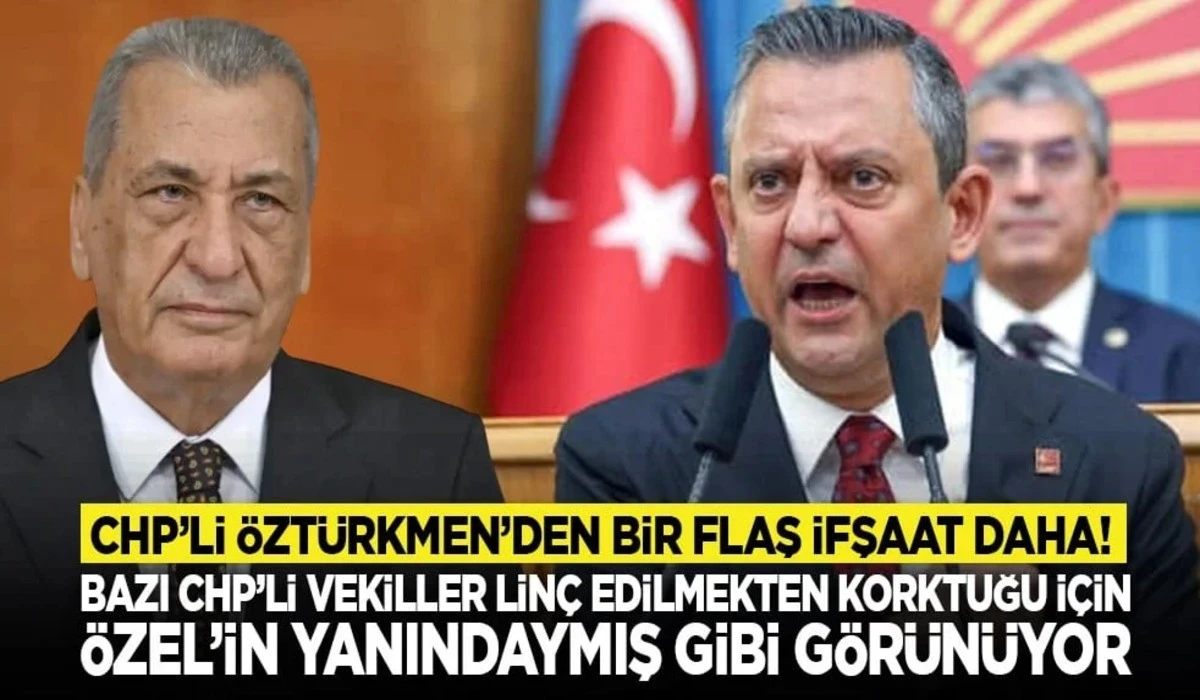 Bazı CHP&rsquo;li vekiller lin&ccedil; edilmekten korktuğu i&ccedil;in &Ouml;zel&rsquo;in yanındaymış gibi g&ouml;r&uuml;n&uuml;yor&rdquo;