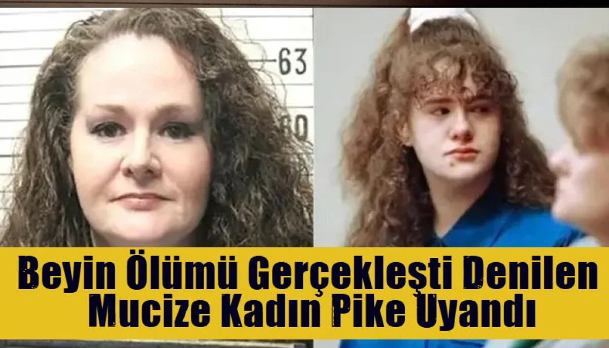Beyin &Ouml;l&uuml;m&uuml; Ger&ccedil;ekleşti Denilen  Mucize Kadın Pike Uyandı