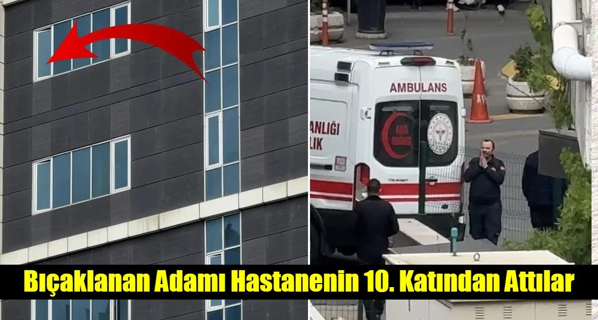 Bı&ccedil;aklanan Adamı Hastanenin 10. Katından Attılar