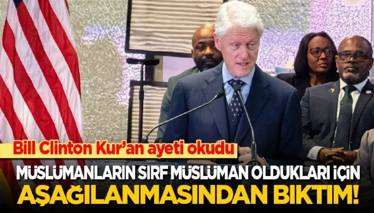 Bill Clinton Kur&rsquo;an ayeti okudu