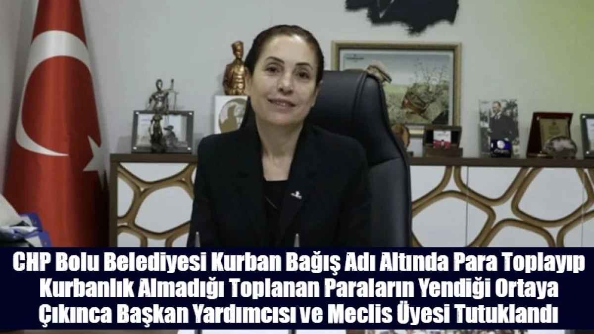 Bolu Belediyesi Başkan Yardımcısı ve meclis &uuml;yesi tutuklandı