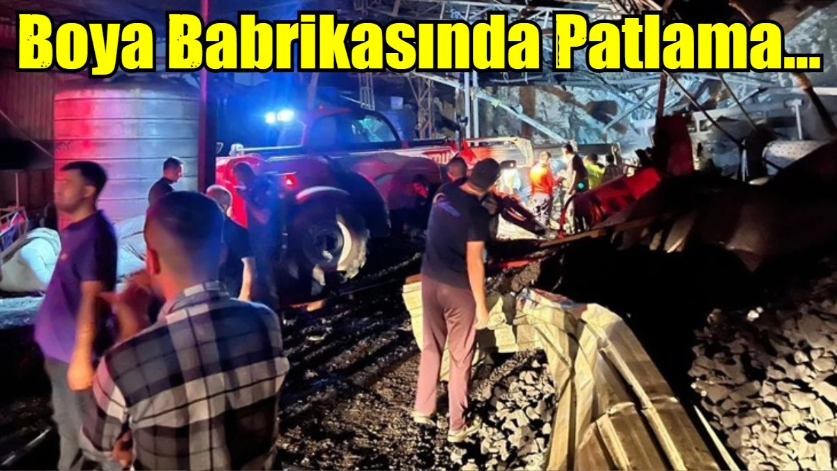 Boya Babrikasında Patlama...