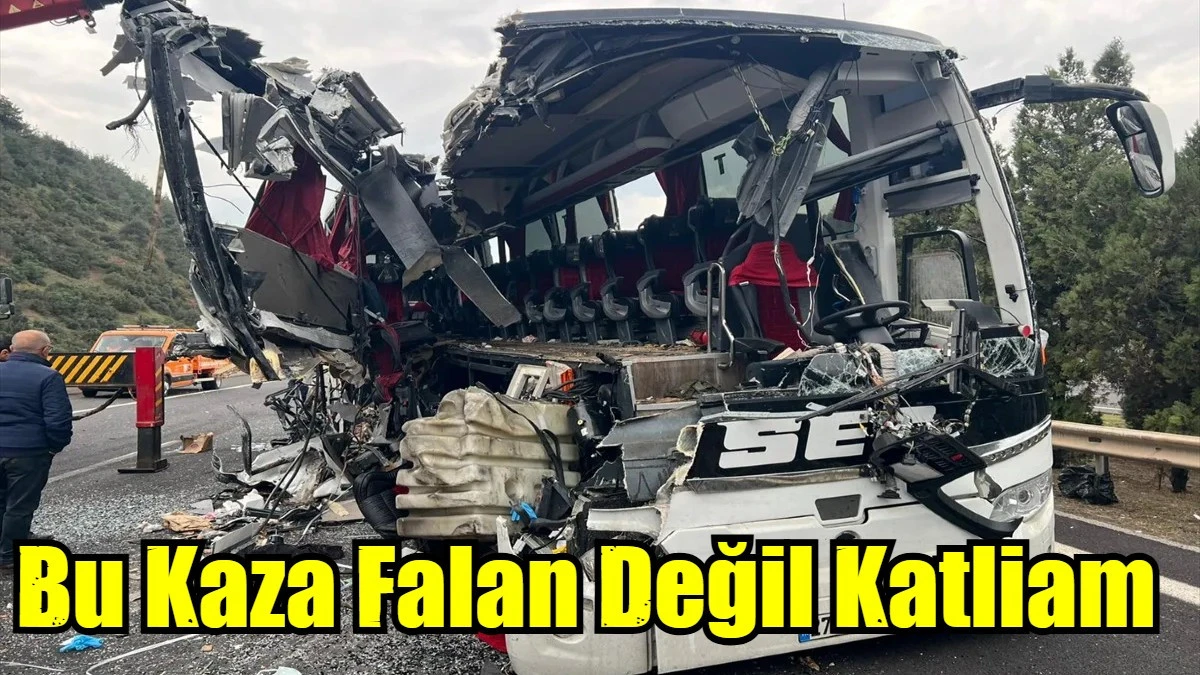 Bu Kaza Falan Değil Katliam