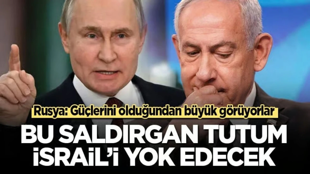 Bu Saldırgan Tutum İsrail&rsquo;i Yok Edecek