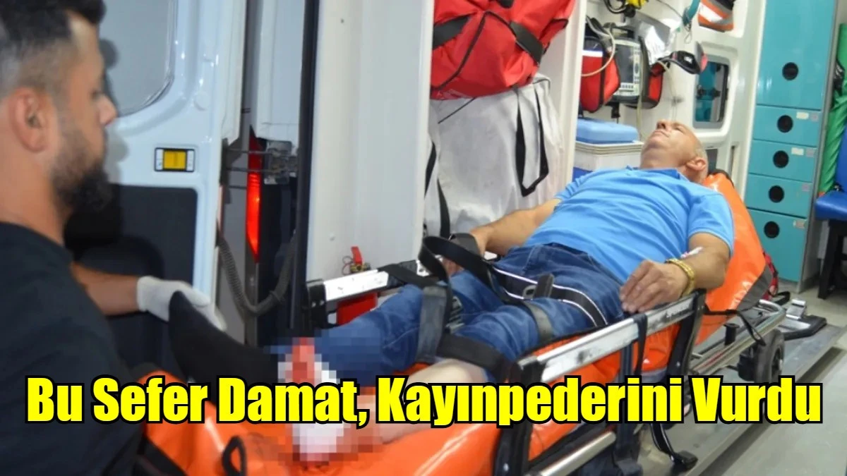 Bu Sefer Damat, Kayınpederini Vurdu