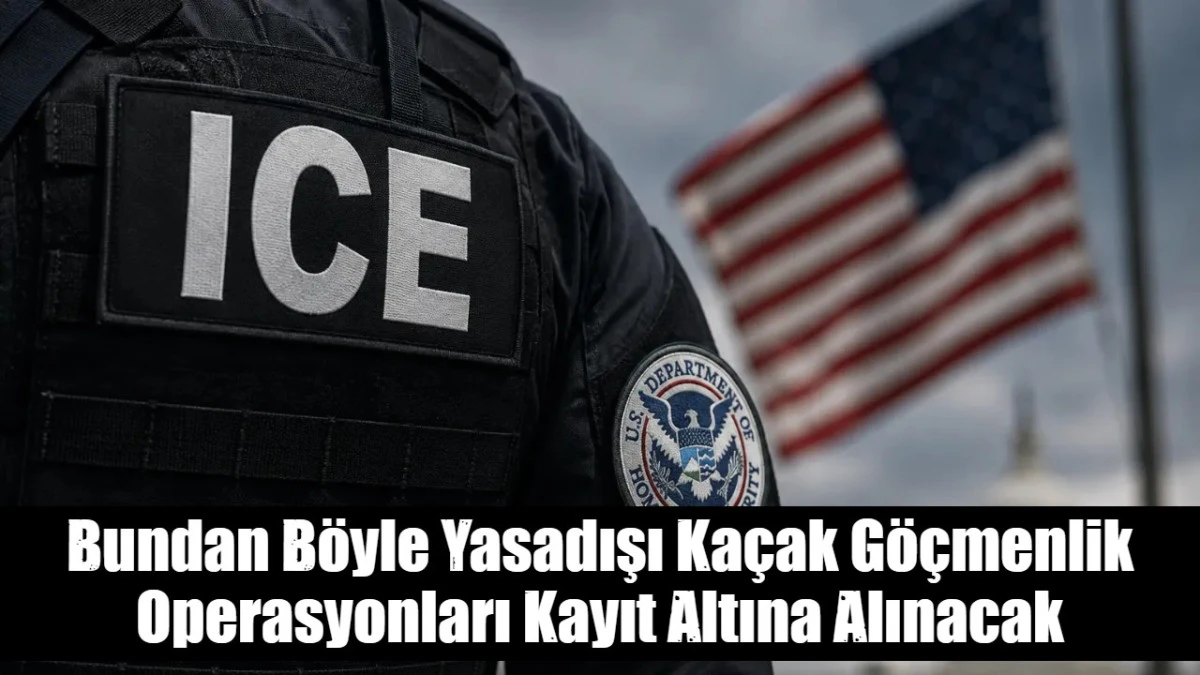 Bundan B&ouml;yle Yasadışı Ka&ccedil;ak G&ouml;&ccedil;menlik Operasyonları Kayıt Altına Alınacak