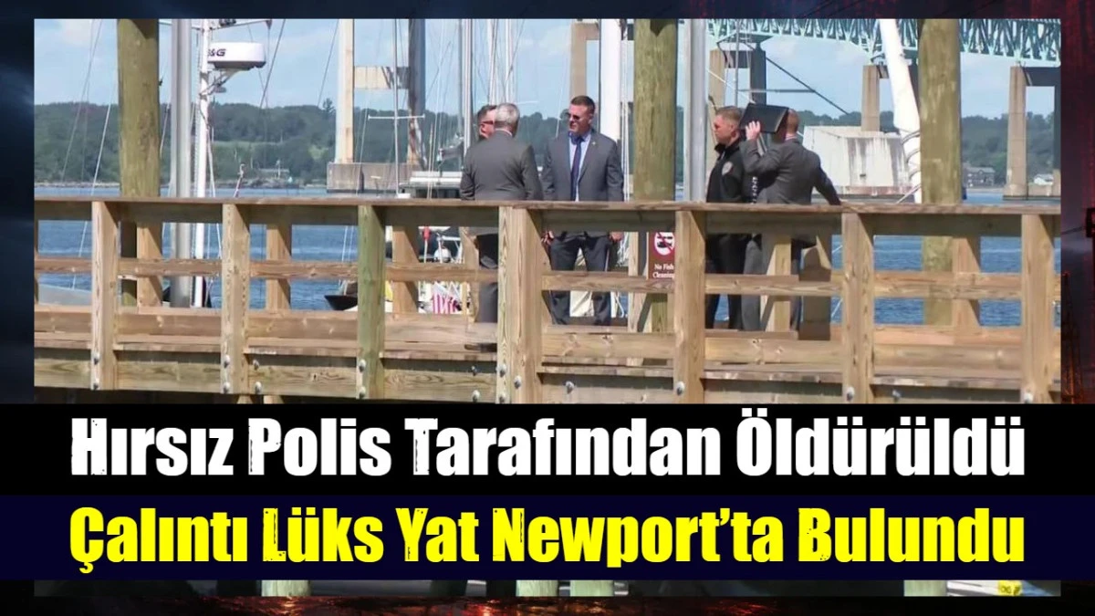 &Ccedil;alıntı L&uuml;ks Yat Newport&rsquo;ta Bulundu