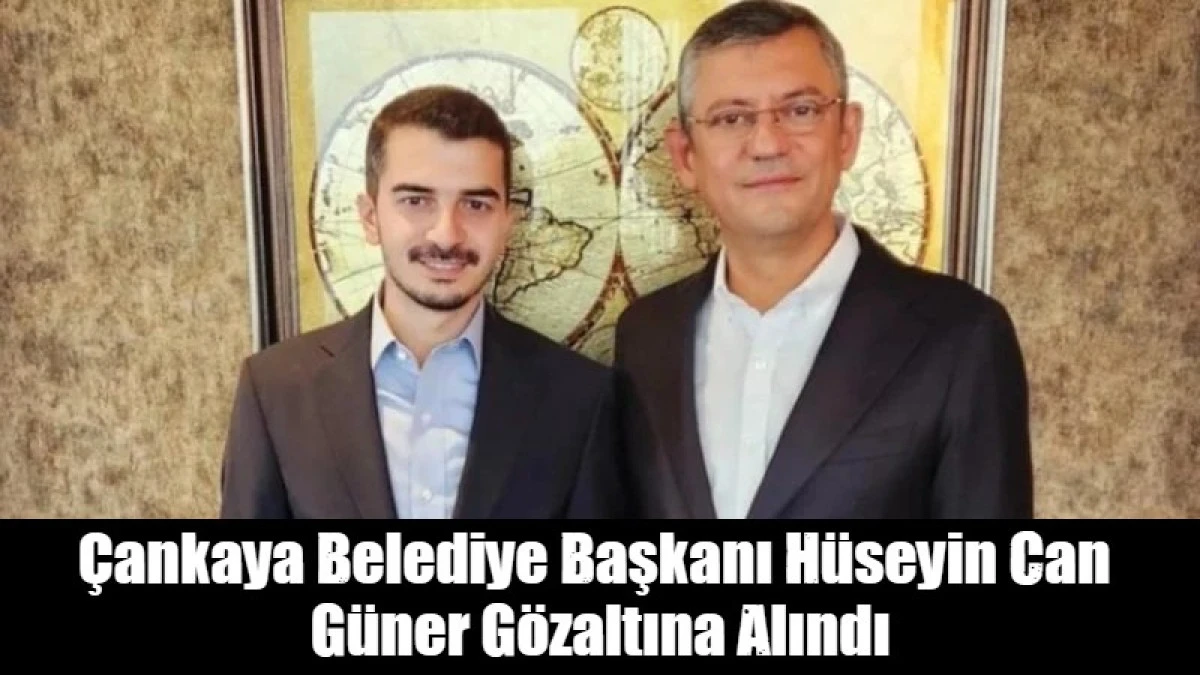 &Ccedil;ankaya Belediye Başkanı H&uuml;seyin Can  G&uuml;ner G&ouml;zaltına Alındı
