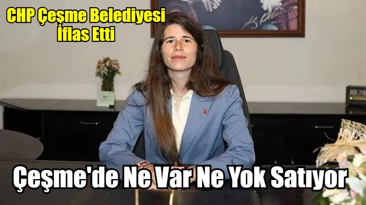 Çeşme'de Ne Var Ne Yok Satıp Satıp Yiyiyorlar