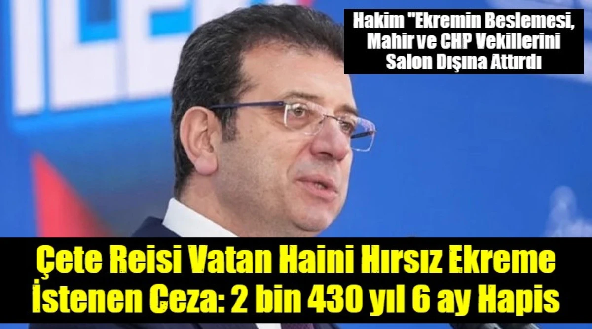 &Ccedil;ete Reisi Vatan Haini Hırsız Ekreme İstenen Ceza: 2 bin 430 yıl 6 ay Hapis